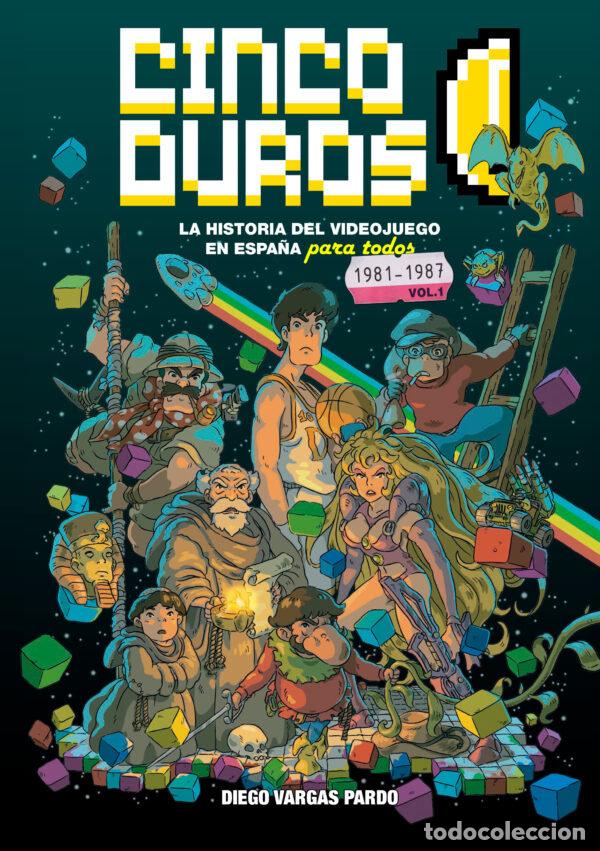 Livros: CINCO DUROS HISTORIA DEL VIDEOJUEGO EN ESPA&Ntilde;A PARA TODOS 1 - DIEGO VARGAS