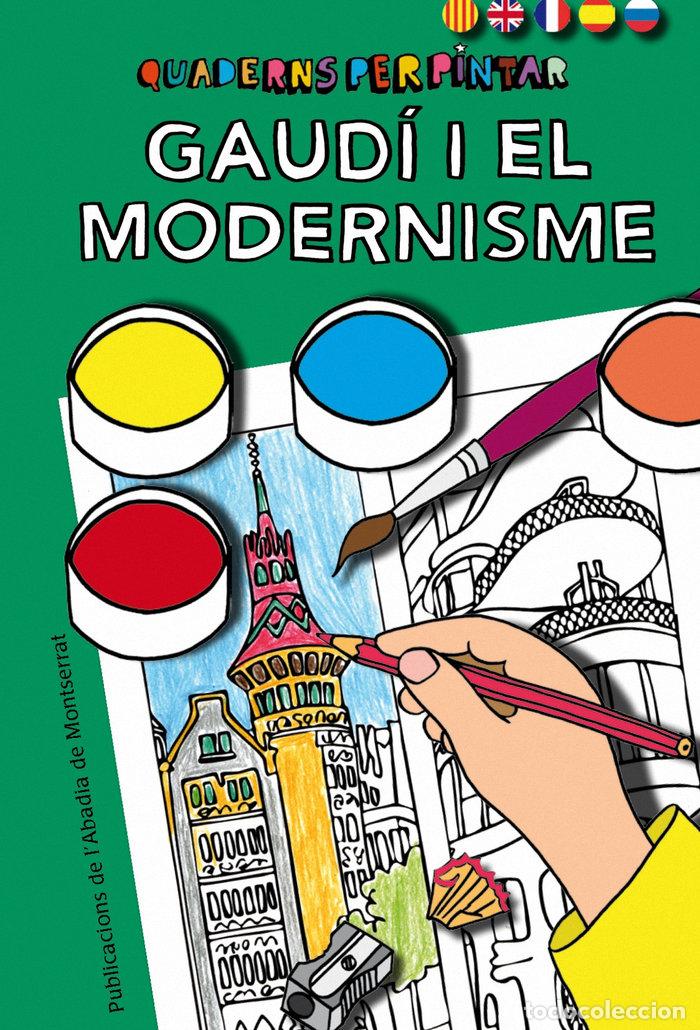 Libros: QUADERNS PER PINTAR. GAUDI I EL MODERNISME - GINESTA CLAVELL, MONTSERRAT