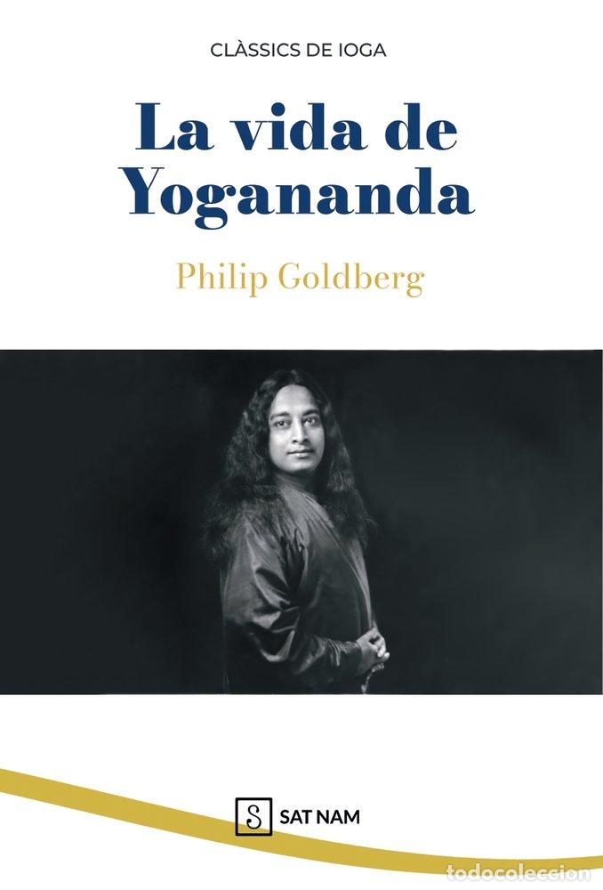 books: LA VIDA DE YOGANANDA - GOLDBERG, PHILIP