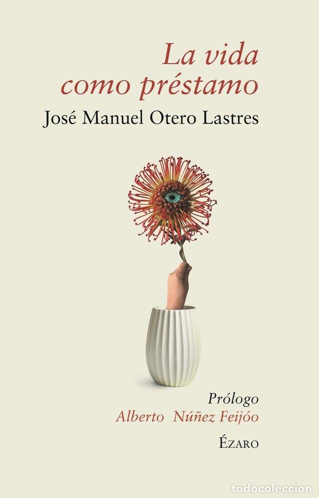 Libros: VIDA COMO PRESTAMO,LA - OTERO LASTRES, JOSE MANUEL