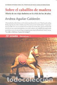 Libros: SOBRE EL CABALLITO DE MADERA - AGUILAR CALDERON, ANDREA