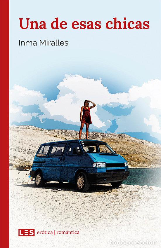 Libros: UNA DE ESAS CHICAS - MIRALLES, INMA