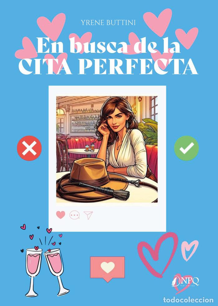 B&uuml;cher: EN BUSCA DE LA CITA PERFECTA - BUTTINI, YRENE