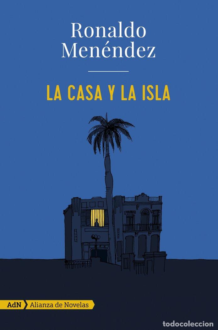 Livros: CASA Y LA ISLA,LA ADN - MENENDEZ, RONALDO