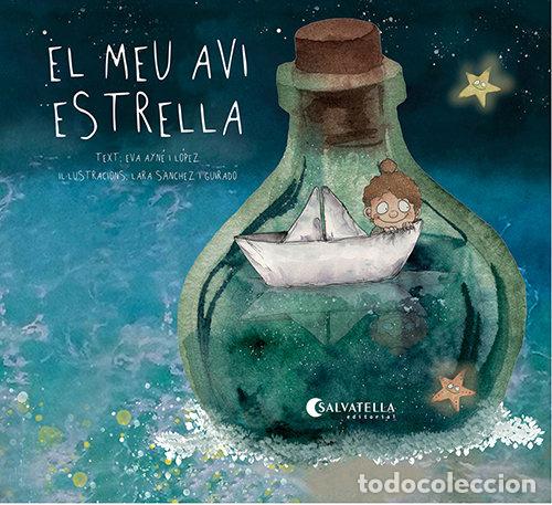 Libros: EL MEU AVI ESTRELLA - AYNE LOPEZ, EVA