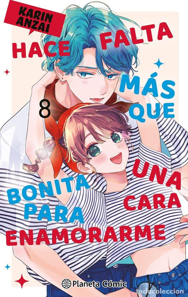 Libros: HACE FALTA MAS QUE UNA CARA BONITA PARA ENAMORARME 8 - KARIN ANZAI