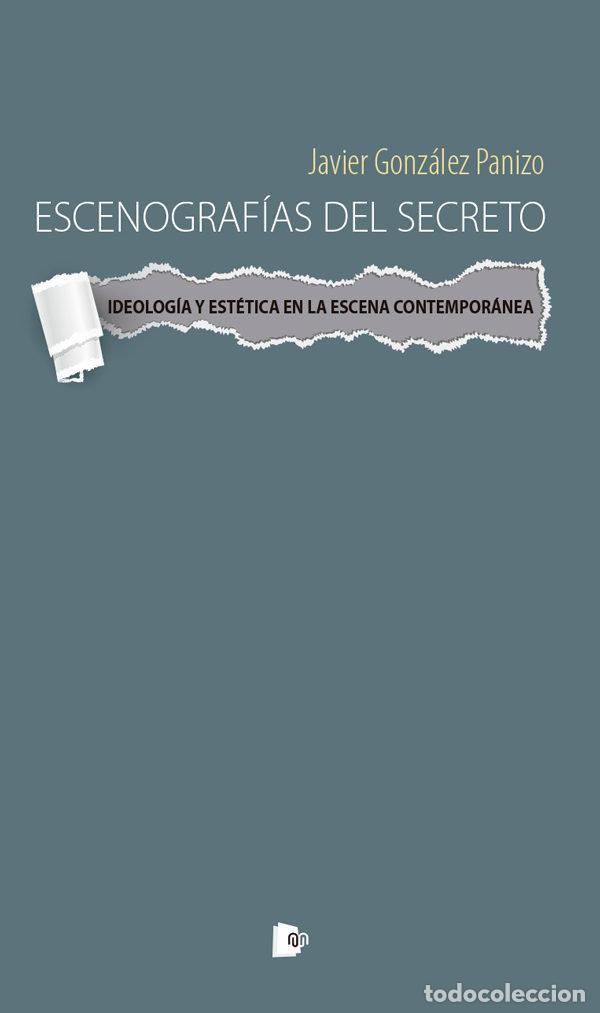 Libros: ESCENOGRAFIAS DEL SECRETO - GONZALEZ PANIZO, JAVIER