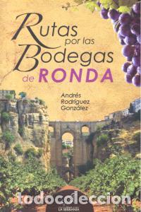 B&uuml;cher: RUTAS POR LAS BODEGAS DE RONDA - RODRIGUEZ GONZALEZ, ANDRES