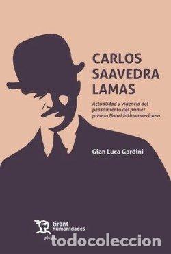Libros: CARLOS SAAVEDRA LAMAS ACTUALIDAD Y VIGENCIA DEL PENSAMIENTO - GARDINI, GIAN LUCA