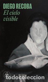 Libros: EL CIELO VISIBLE MAPA DE LAS LENGUAS - DIEGO RECOBA
