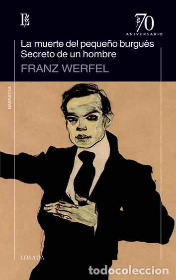 Libros: MUERTE DEL PEQUE&Ntilde;O BURGUES,LA/SECRETO DE UN HOMBRE - WERFEL, FRANZ