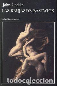 Libros: BRUJAS DE EASTWICK,LAS - UPDIKE, JOHN