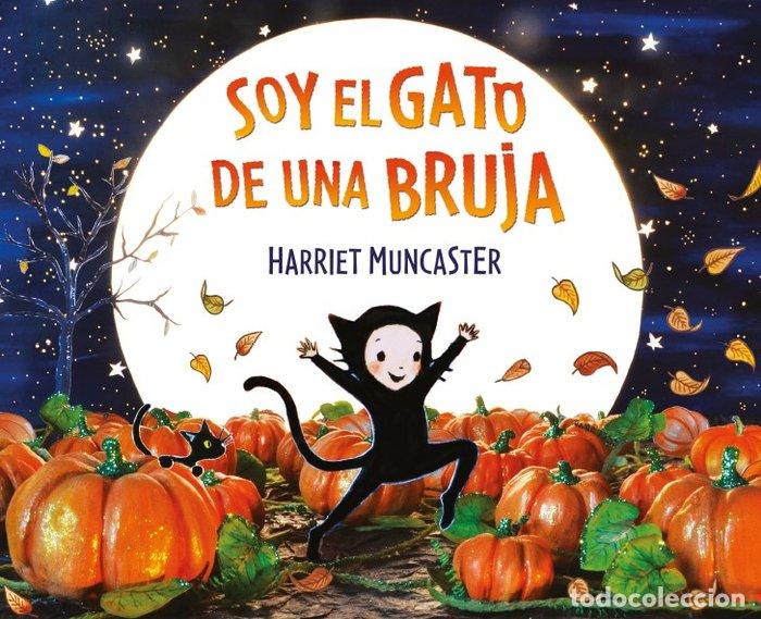Libros: SOY EL GATO DE UNA BRUJA - MUNCASTER, HARRIET