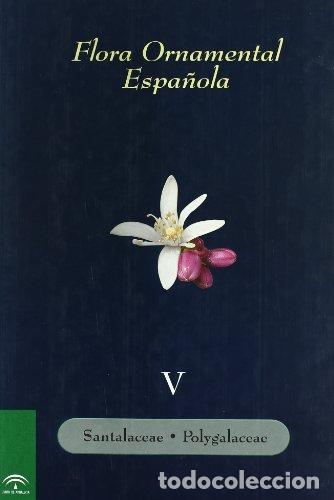 Livres: FLORA ORNAMENTAL V ESPA&Ntilde;OLA LAS PLANTAS CULTIVADAS - SANCHEZ, J.