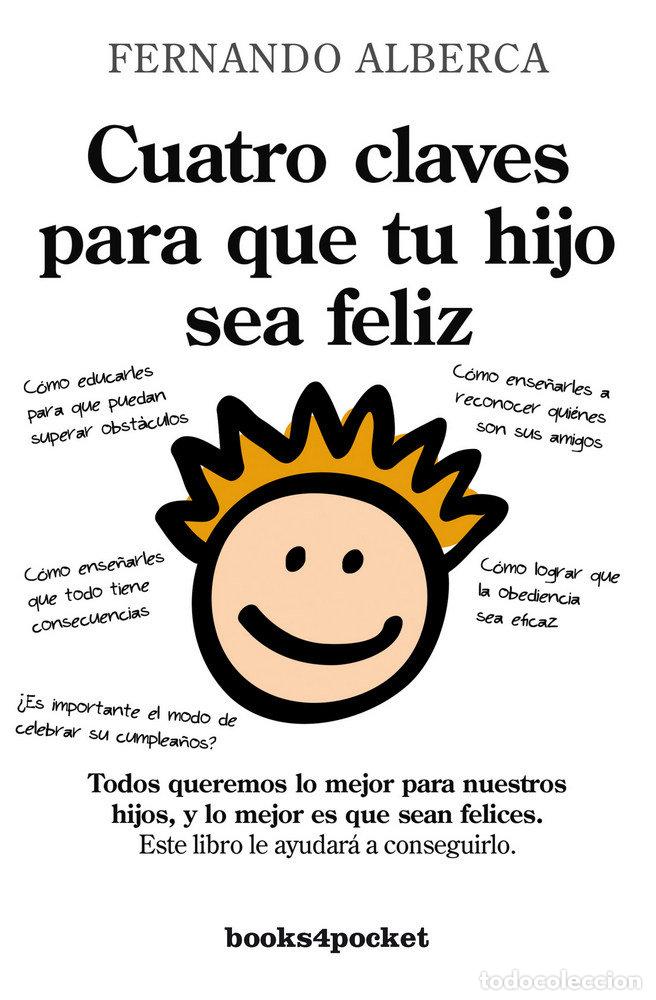 Livros: CUATRO CLAVES PARA QUE TU HIJO SEA FELIZ B4P - ALBERCA DE CASTRO, FERNANDO