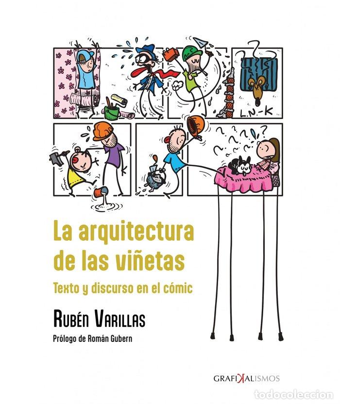 B&uuml;cher: LA ARQUITECTURA DE LAS VI&Ntilde;ETAS TEXTO Y DISCURSO EN EL COMIC - VARILLAS, RUBEN
