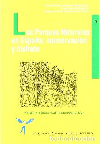 Libros: PARQUES NATURALES EN ESPA&Ntilde;A: CONSERVACION Y DISFRU - CORRALIZA RODR&Iacute;GUEZ, JOS&Eacute; ANTO