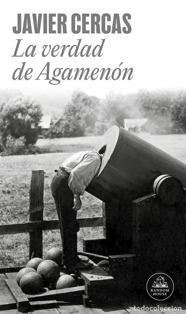 Libros: LA VERDAD DE AGAMENON - CERCAS, JAVIER