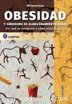 Libros: OBESIDAD Y SINDROME DE ALMACENAMIENTO GRASO - MARTIN A. MILMANIENE