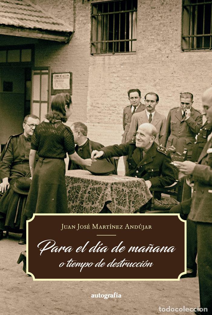 Libros: PARA EL DIA DE MA&Ntilde;ANA - MARTINEZ ANDUJAR, JUAN JOSE
