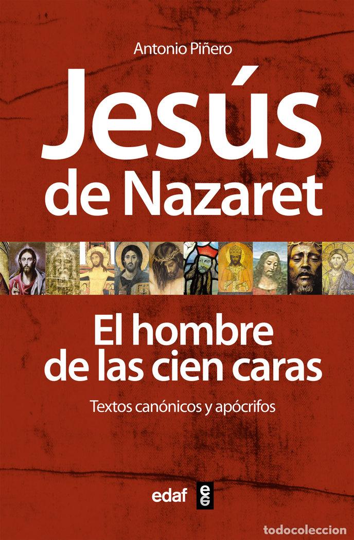 Libri: JESUS DE NAZARET EL HOMBRE DE LAS CIEN CARAS - PI&Ntilde;ERO, ANTONIO