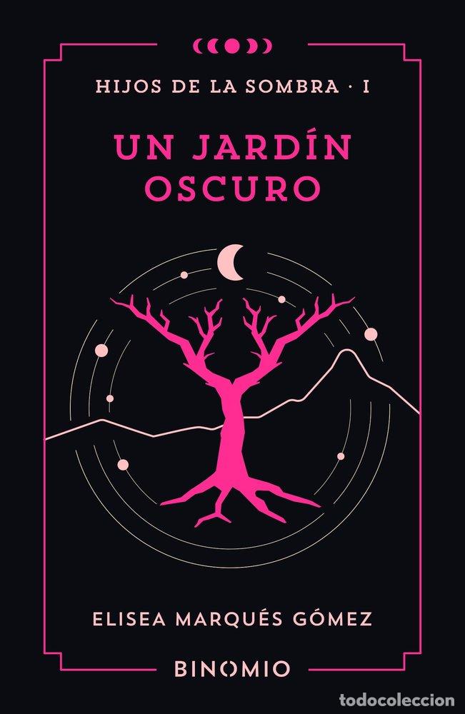 Livres: UN JARDIN OSCURO - MARQUES GOMEZ, ELISEA