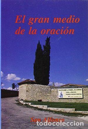 Livres: GRAN MEDIO DE LA ORACION,EL - DE LIGUORI, SAN ALFONSO MARIA