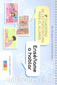 Livres: ENSE&Ntilde;AME A HABLAR 2&ordm; CUADERNO LECTOESCRITURA ALUMNO - LOPEZ GARZON, GLORIA