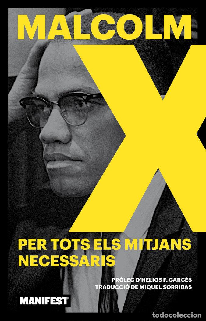 Libri: PER TOTS ELS MITJANS NECESSARIS - X, MALCOM