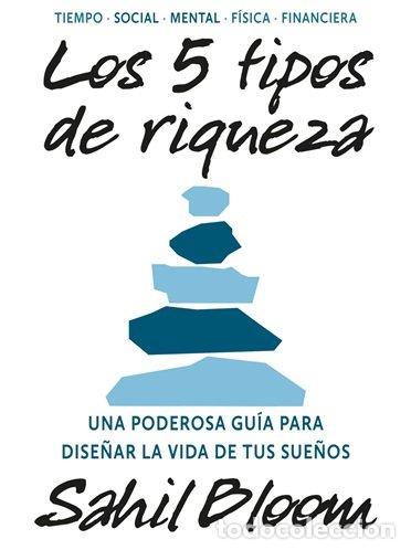 Libri: LOS 5 TIPOS DE RIQUEZA - SAHIL BLOOM