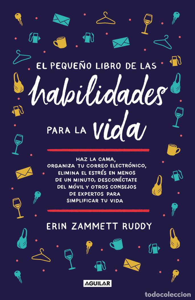 Libri: EL PEQUE&Ntilde;O LIBRO DE LAS HABILIDADES PARA LA VIDA - ZAMMETT RUDDY, ERIN