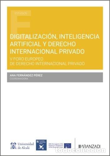 Libri: DIGITALIZACION INTELIGENCIA ARTIFICIAL Y DERECHO INTERNACION - ANA FERNANDEZ PEREZ