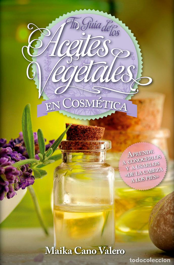 Libri: GUIA ESENCIAL DE LOS ACEITES EN COSMETICA,LA - CANO, MAIKA