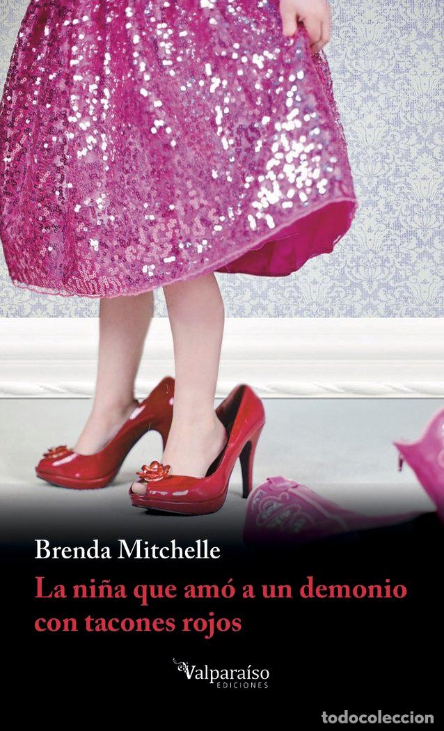 Libri: NI&Ntilde;A QUE AMO A UN DEMONIO CON TACONES ROJOS,LA - MITCHELLE, BRENDA