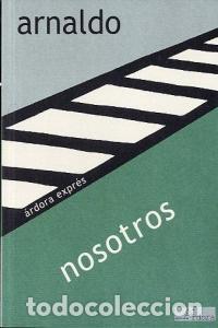 Libri: NOSOTROS - ARNALDO ALCUBILLA, FRANCISCO JAVIER