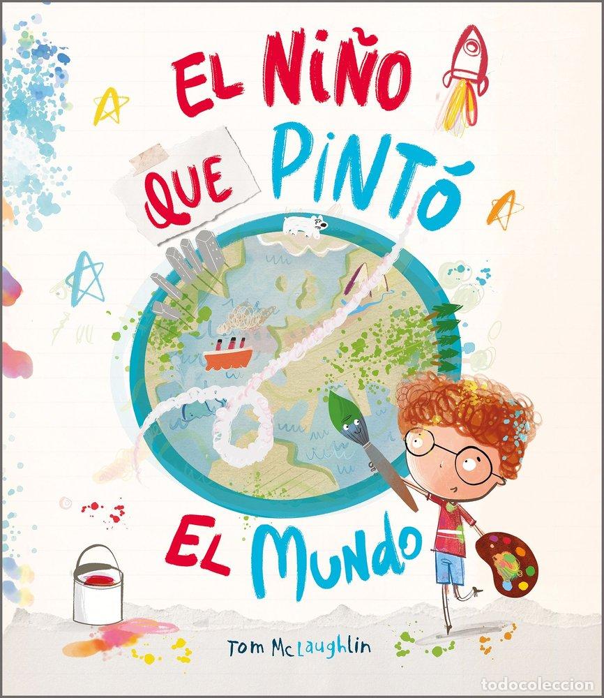 Libri: NI&Ntilde;O QUE PINTO EL MUNDO,EL - MCLAUGHLIN, TOM