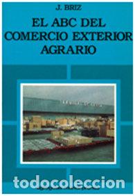 Livres: ABC DEL COMERCIO EXTERIOR AGRARIO - BRIZ ESCRIBANO, JULI&Aacute;N