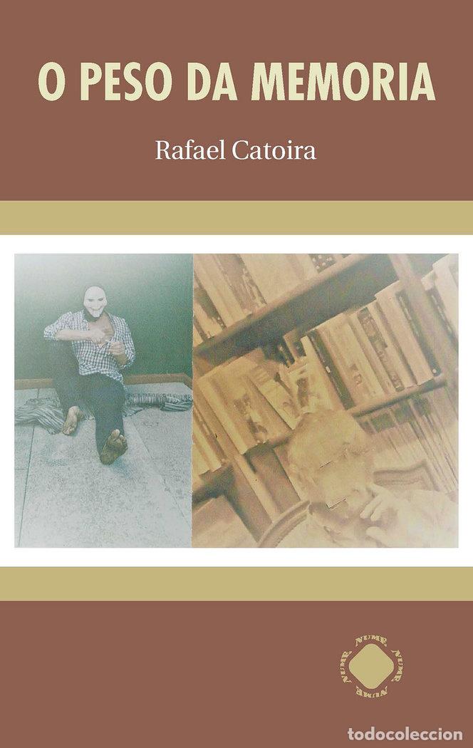 Livres: O PESO DA MEMORIA - CATOIRA, RAFAEL