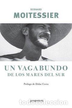 Libri: UN VAGABUNDO DE LOS MARES DEL SUR - BERNARD MOITESSIER