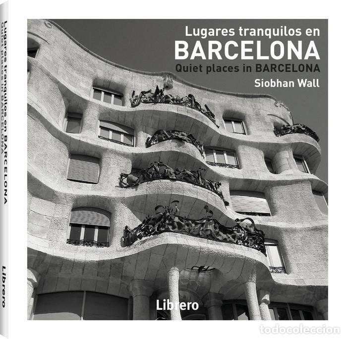 Libros: LUGARES TRANQUILOS EN BARCELONA - WALL, SIOBHAN