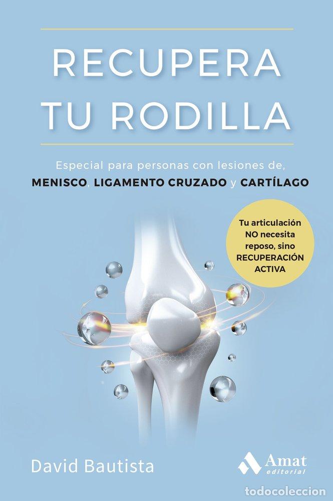 Libros: RECUPERA TU RODILLA - BAUTISTA MORENO, DAVID