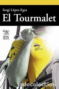 Libros: EL TOURMALET - LOPEZ-EGEA MONTOLIU, SERGI