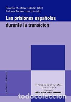 Libros: LAS PRISIONES ESPA&Ntilde;OLAS DURANTE LA TRANSICION - .