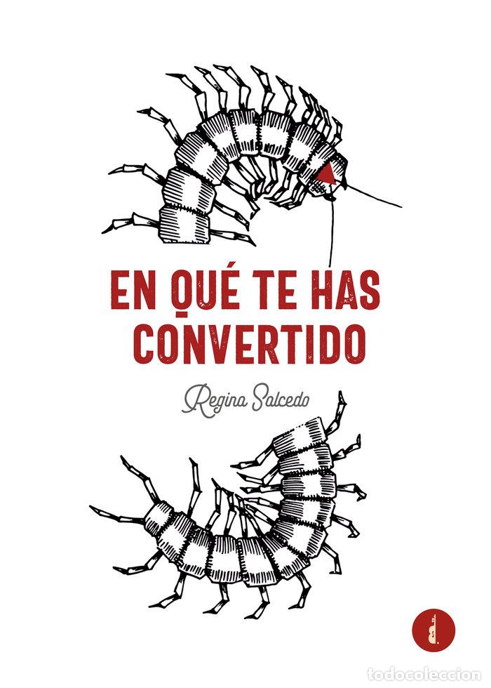 B&uuml;cher: EN QUE TE HAS CONVERTIDO - SALCEDO, REGINA