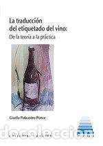 books: LA TRADUCCION DEL ETIQUETADO DEL VINO - POLICASTRO PONCE, GISELLA
