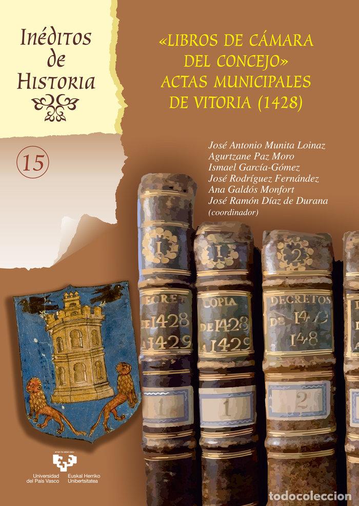 books: LIBROS DE CAMARA DEL CONCEJO ACTAS MUNICIPALES DE VITORIA - .
