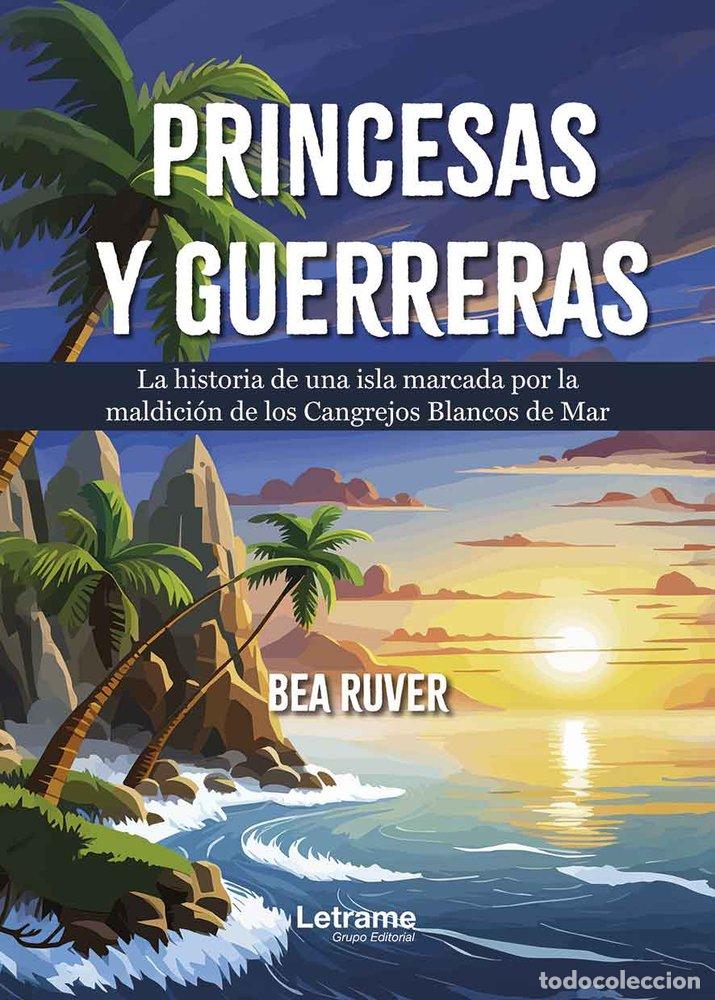 Libri: PRINCESAS Y GUERRERAS - RUVER, BEA