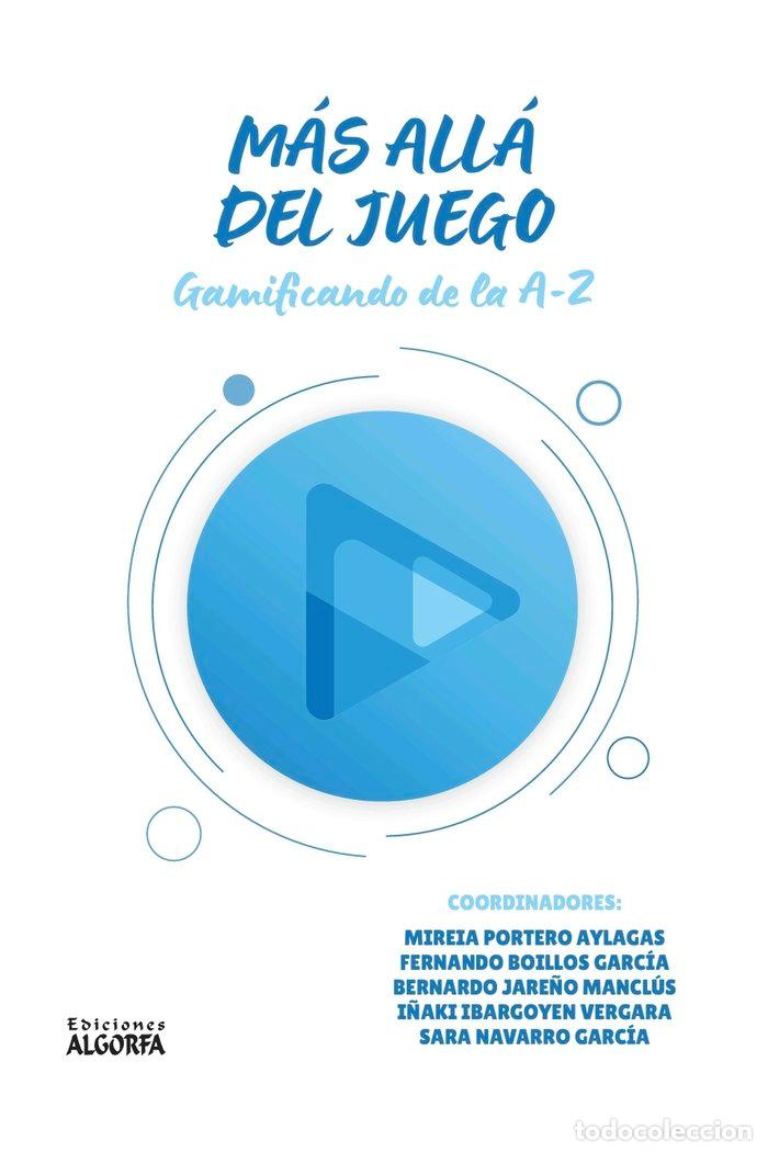 Libri: MAS ALLA DEL JUEGO GAMIFICANDO DE LA A-Z - AA.VV