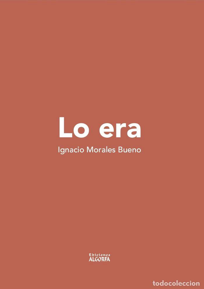 Libros: LO ERA - MORALES BUENO, IGNACIO
