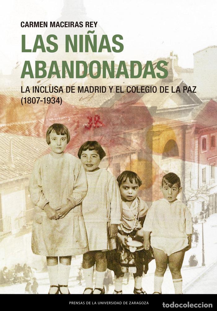 Libros: NI&Ntilde;AS ABANDONADAS LA INCLUSA DE MADRI - MACEIRAS REY, CARMEN